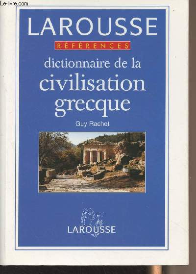 Dictionnaire de la civilisation grecque - 