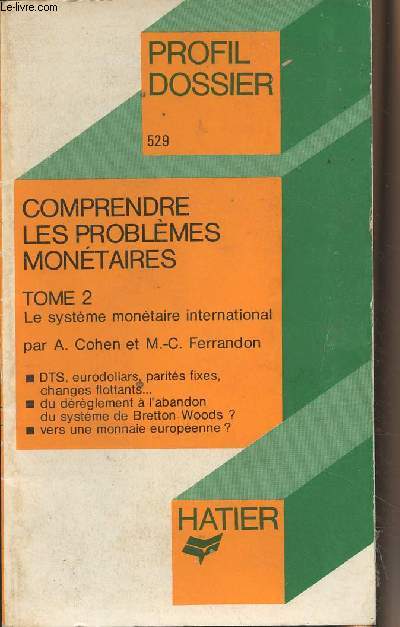 Comprendre les problmes montaires - Tome 2, le systme montaire international - 
