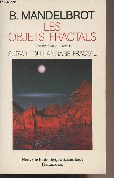 Les objets fractals - 3e dition suivie de Survol du langage fractal - 