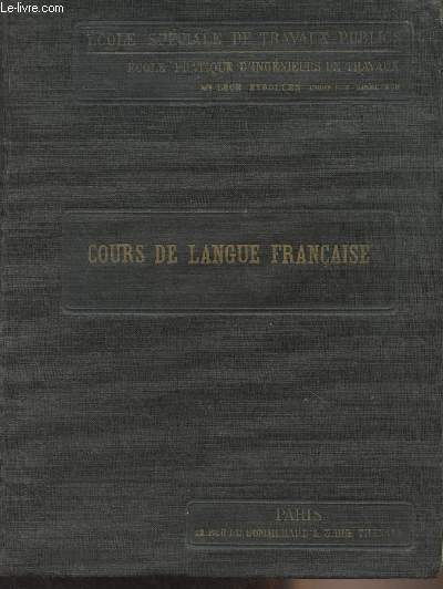 Cours de langue franaise - 1re partie : Orthographe et syntaxe (6e dition)