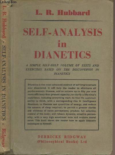 Self-Analysis in Dianetics (A simple self-help volume of tests and exercices based on the discoveries in dianetics)