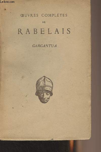 Oeuvres compltes de Rabelais - Gargantua - 