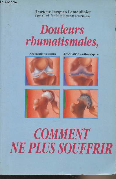 Douleurs rhumatismales, comment ne plus souffrir
