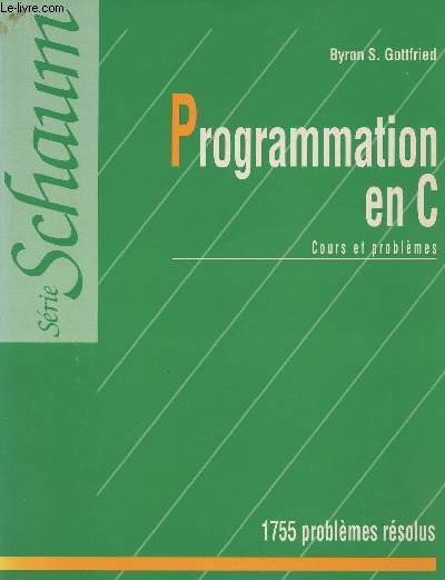 Programmation en C, cours et problmes - Srie Schaum