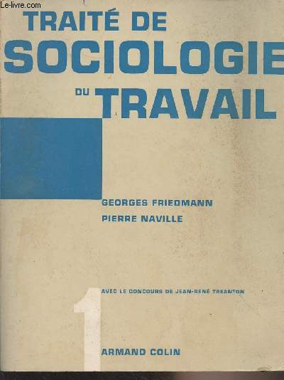 Trait de sociologie du travail - Tome 1