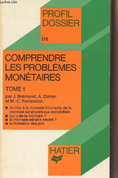 Comprendre les problmes montaires - Tome 1 - 