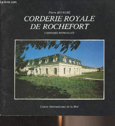 Corderie Royale de Rochefort, l'histoire retrouve