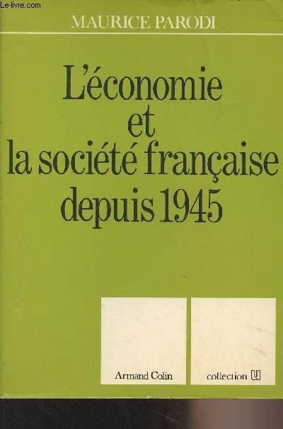 L'conomie et la socit franaise depuis 1945 - Collection U