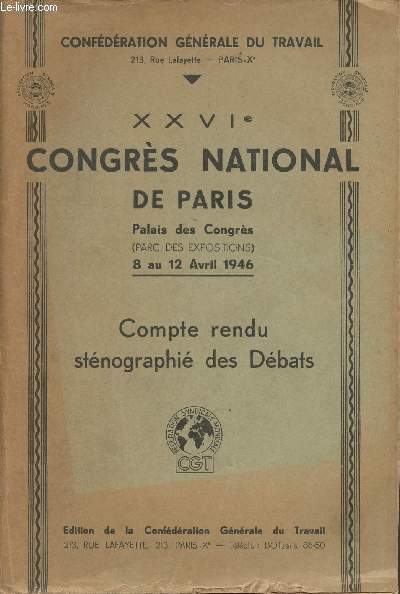 XXVIe Congrs national de Paris, Palais des Congrs (Parc des expositions) 8 au 12 avril 1946 - Compte rendu stnographi des dbats