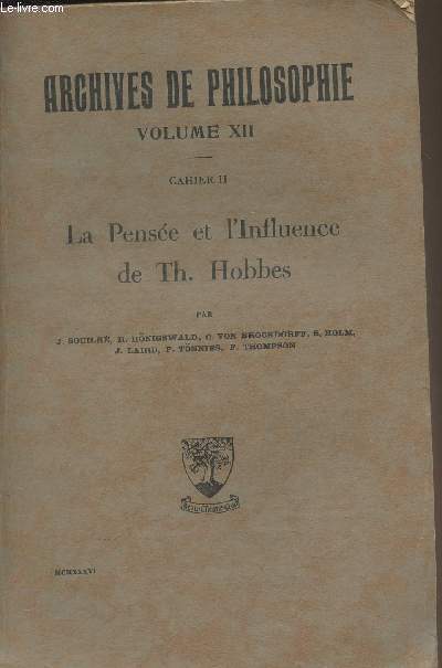 Archives de philosophie, Volume XII - Cahier II - La pense et l'influence de Th. Hobbes