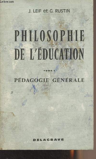 Philosophie de l'ducation - Tome 1 : Pdagogie gnrale