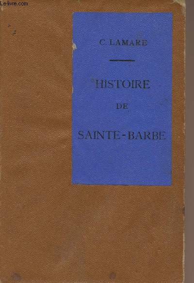 Histoire de Sainte-Barbe avec aperu sur l'enseignement secondaire en France de 1860  1900