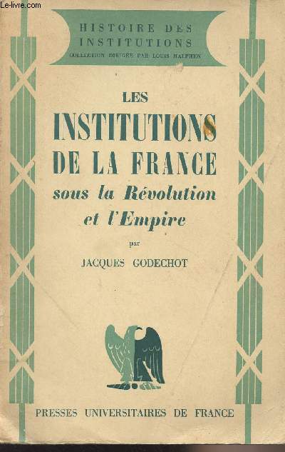 Les institutions de la France sous la Rvolution et l'Empire - 