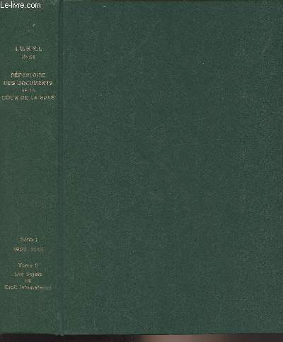 Srie I : Cour permanente de Justice Internationale 1922-1945 - Vol. 3 : Les sujets du droit international - Rpertoire des dcisions et des documents de la procdure crite et orale de la cour permanente de justice internationale..