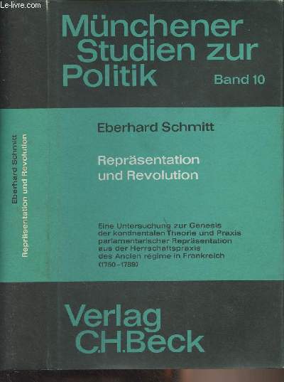 Reprsentation und Revolution - Eine Untersuchung zur Genesis der kontinentalen Theorie und Praxis parlamentarischer Reprsentation aus der Herrschaftspraxis des Ancien rgime in Frankreich (1760-1789) - 