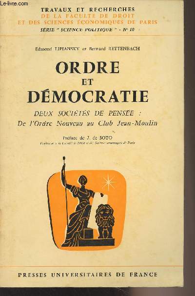 Ordre et dmocratie, deux socits de pense : De l'ordre nouveau au Club Jean-Moulin - 
