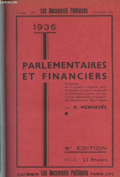Les Documents Politiques, Diplomatiques et Financiers, Revue mensuelle d'informations et de documentation internationales - 17e anne, n2 Fv. 1936 - Parlementaires et financiers, rpertoires des snateurs et dputs, administrateurs, directeurs ou assoc