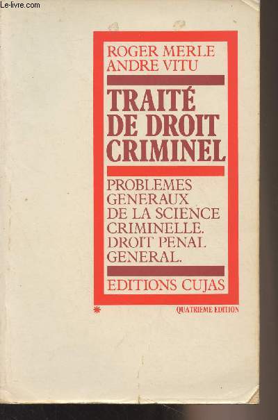 Traité de droit criminel - Tome 1 : Problèmes généraux de la science criminelle, droit pénal général