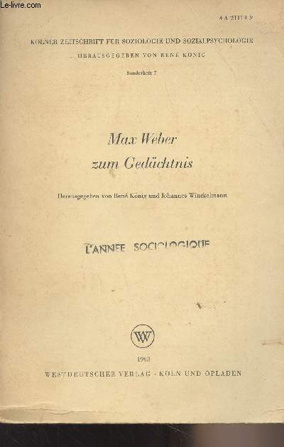 Max Weber zum Gedchtnis - Materialien und Dokumente zur Bewertung von Werk und Persnlichkeit - Sonderheft 7