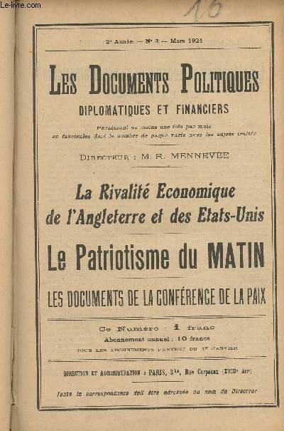 Les Documents Politiques, Diplomatiques et Financiers, Revue mensuelle d'informations et de documentation internationales - 2e anne, n3 Mars 1921 - Les directives de notre politique extrieure : L'Antagonisme conomique anglo-amricain et la France - Le