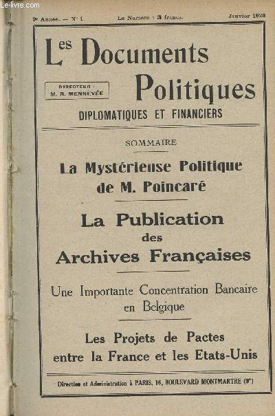 Les Documents Politiques, Diplomatiques et Financiers, Revue mensuelle d'informations et de documentation internationales - 9e anne, n1 Janv. 1928 - La mystrieuse politique de M. Poincar - La publication des archives franaises - II. Le tome II du 