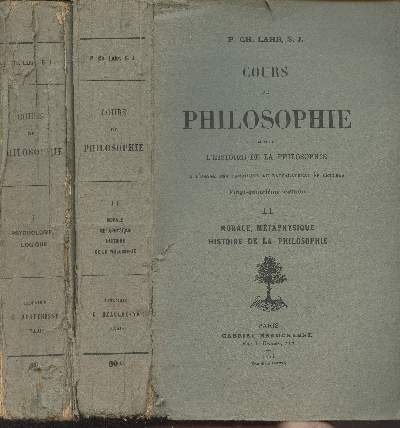 Cours de philosophie suivi de l'Histoire de la philosophie (24e dition) En 2 tomes : 1. Psychologie, logique - 2. Morale, mtaphysique, histoire de la philosophie