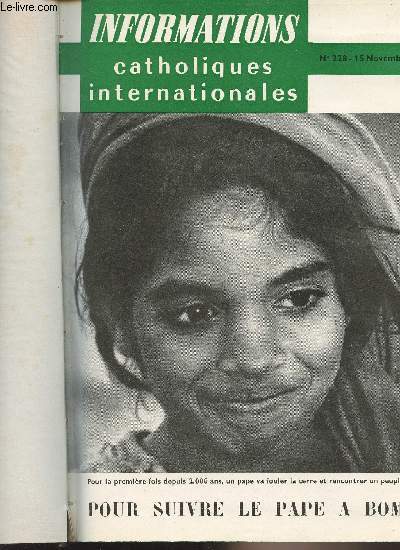 Informations catholiques internationales - N228, 15 nov. 1964 - De Jrusalem  Bombay - Pour suivre le Pape  Bombay - 