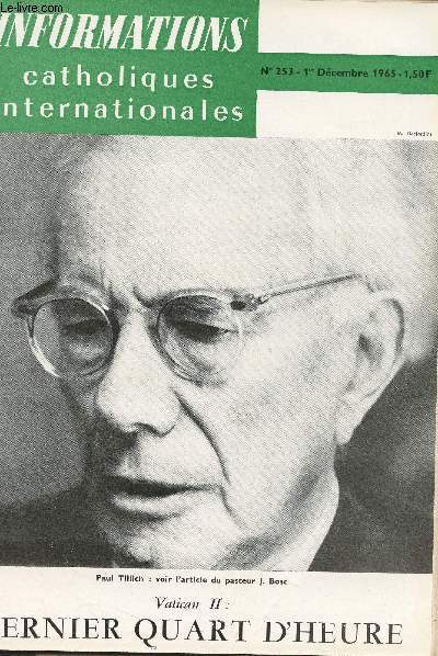 Informations catholiques internationales - N253, 1er dc. 1965 - A nos lecteurs - Le bloc-notes du P. Congar - Un discours-programme de Paul VI - Paul VI lance un appel  la prire - Points de repre - Chroniques de notre envoy spcial - Les votes - Deu