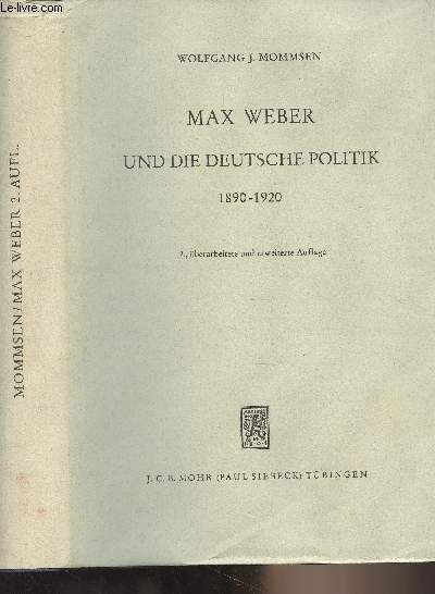 Max Weber und die deutsche politik 1890-1920