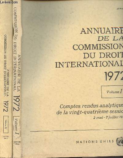 Annuaire de la commission du droit international - 1972 - En 2 volumes - Comptes rendus analytiques de la vingt-quatrime session, 2 mai - 7 juillet 1972