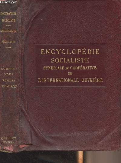 Encyclopdie Socialiste Syndicale et Cooprative de l'Internationale Ouvrire - Comment nous sommes socialistes par Sixte-Quenin