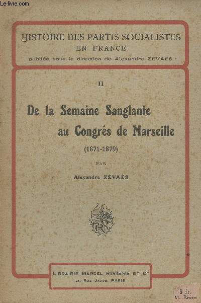 II. De la semaine sanglante au Congrs de Marseille (1871-1879) - 