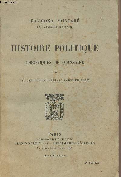 Histoire politique - Chroniques de quinzaine - IV (15 septembre 1921-15 janvier 1922)