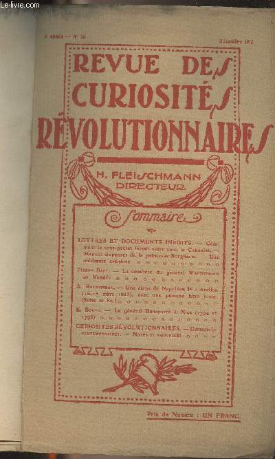 Revue des curiosits rvolutionnaires - 3e anne 1912-1913 - Tome III - N26 Dc.1912 : Lettres et documents indits : Comment le sous-prfet faisait voter sous le Consulat - Menues dpenses de la princesse Borghse - Une mchante aventure - Pierre Bart