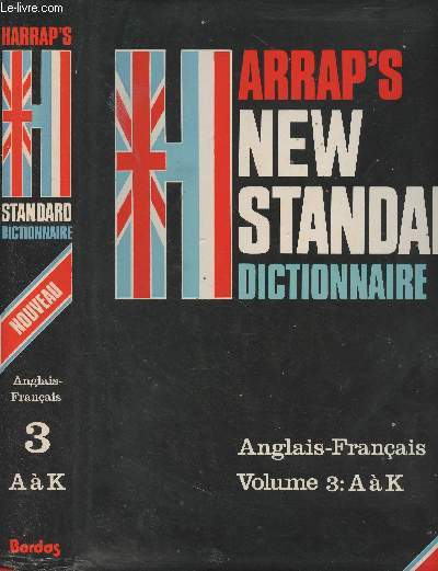 Harrap's New Standard French and English Dictionary - Vol. 3 : English-French A-K