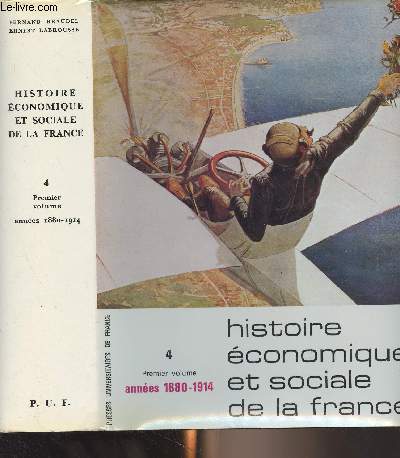 Histoire conomique et sociale de la France - 4/ Annes 1880-1914 Premier volume