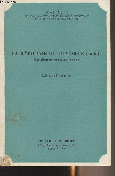 La rforme du divorce (suite) : les divorces gracieux (suite) D.E.A. de droit priv
