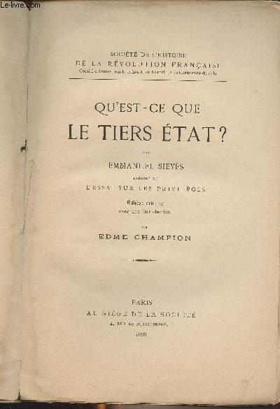 Qu'est-ce que le tiers tat ? Prcd de L'essai sur les privilges, dition critique avec une introduction par Edme Champion - 