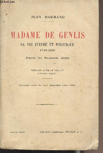 Madame de Genlis, sa vie intime et politique 1746-1830 - 2e dition
