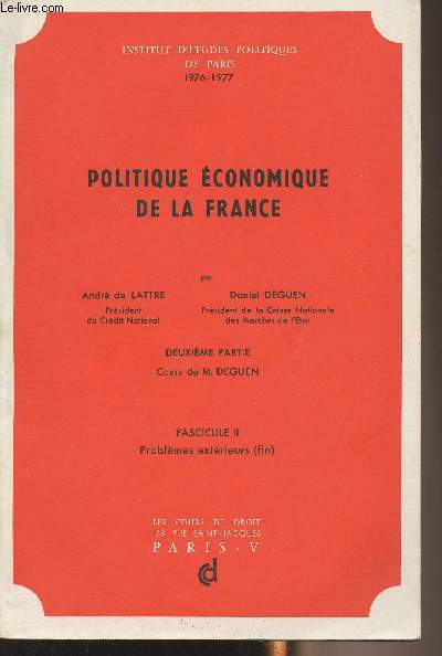 Politique conomique de la France - 2e partie, cours de M. Deguen - Fascicule II : Problmes extrieurs (fin) - 