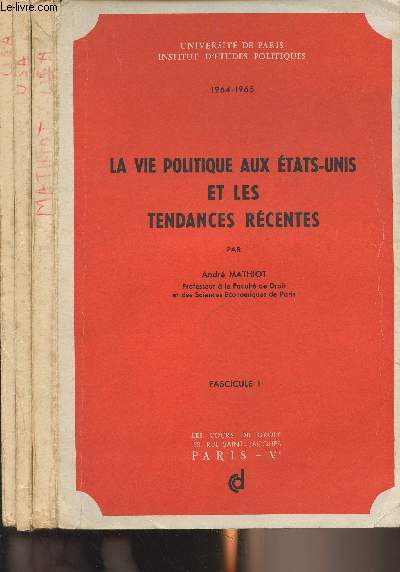 La vie politique aux Etats-Unis et les tendances rcentes - En 3 fascicules - 