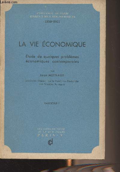 La vie conomique, Etude de quelques problmes conomiques contemporains - Fascicule I - 