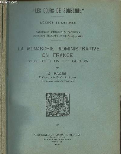 La monarchie administrative en France sous Louis XIV et Louis XV - Fascicules IV et V - 