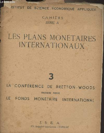 Les plans montaires internationaux - 3/ La confrence de Bretton-Woods, 1re partie, Le fonds montaire international - 