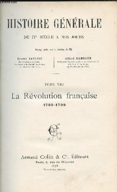 Histoire gnrale du IVe sicle  nos jours - Tome VIII : La rvolution franaise 1789-1799