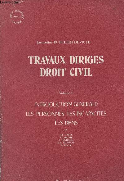 Travaux dirigs droit civil - Vol. 1 : Introduction gnrale, les personnes, les incapacits, les biens