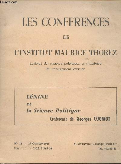 Les confrences de l'institut Maurice Thorez, Institut de sciences politiques et d'histoire du mouvement ouvrier - N14 - 23 oct. 1969 - Lnine et la science poilitique, confrence de Georges Cogniot