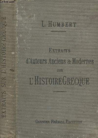 Extraits d'auteurs anciens et modernes sur l'histoire grecque - 3e dition