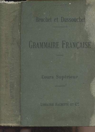 Nouveau cours de grammaire franaise - Cours suprieur - Rdig conformment au programme du 22 janvier 1885