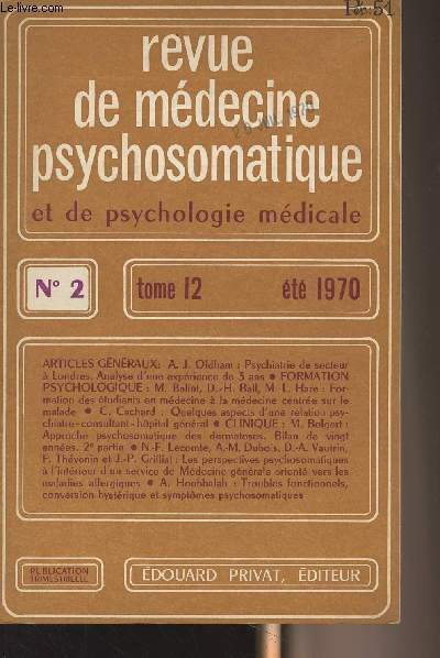 Revue de mdecine psychosomatique et de psychologie mdicale - N2 - Tome 12 - Et 1970 - Articles gnraux : Psychiatrie de secteur  Londres. Analyse d'une exprience de 3 ans, A.-J. Oldham - Formation psychologique : Formation des tudiants en mdecine